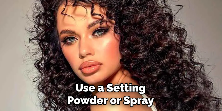 Use a Setting Powder or Spray