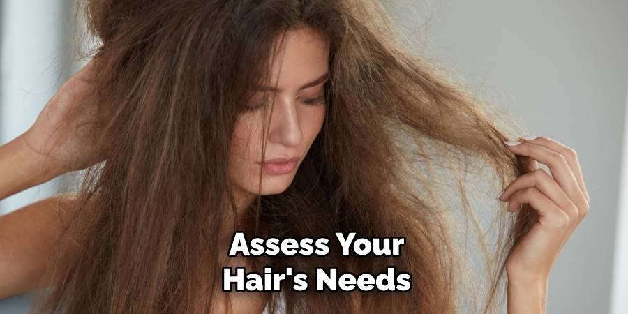 Assess Your Hair's Needs