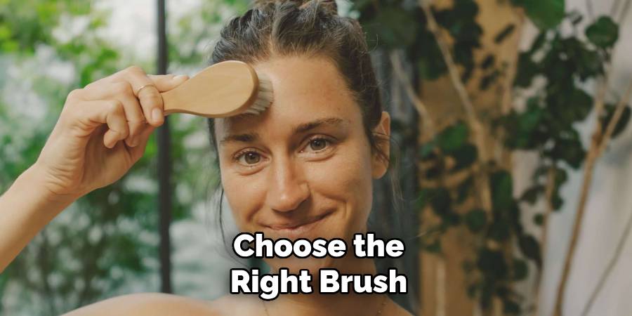 Choose the Right Brush
