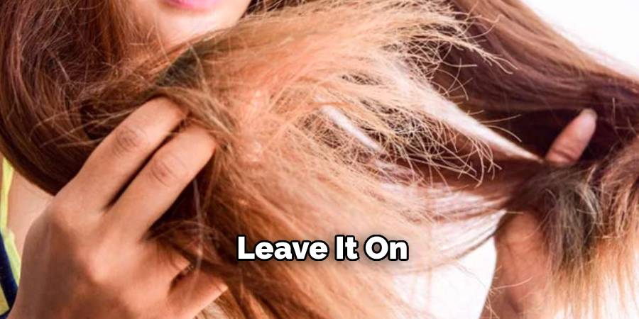 Leave It On