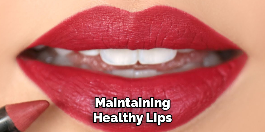 Maintaining Healthy Lips