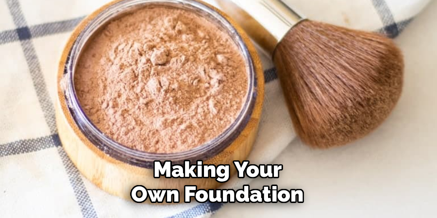 Making Your Own Foundation