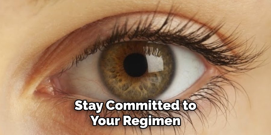 Stay Committed to Your Regimen
