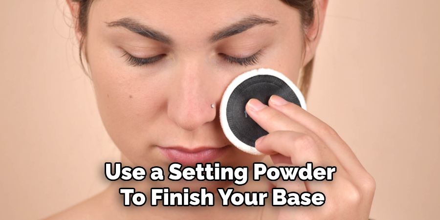 Use a Setting Powder
To Finish Your Base