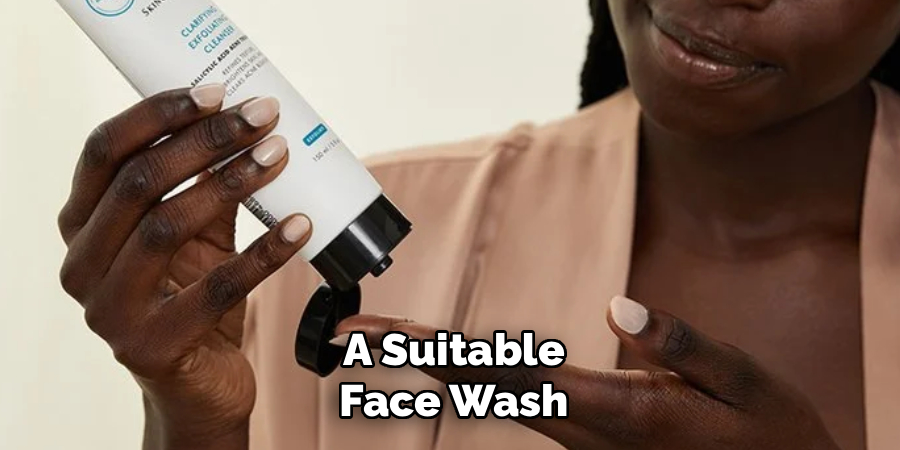 A Suitable
Face Wash