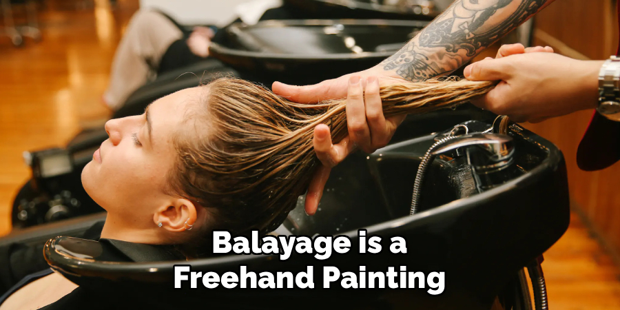 Balayage is a freehand painting