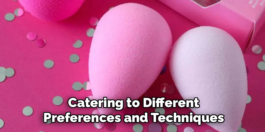 Catering to Different
Preferences and Techniques