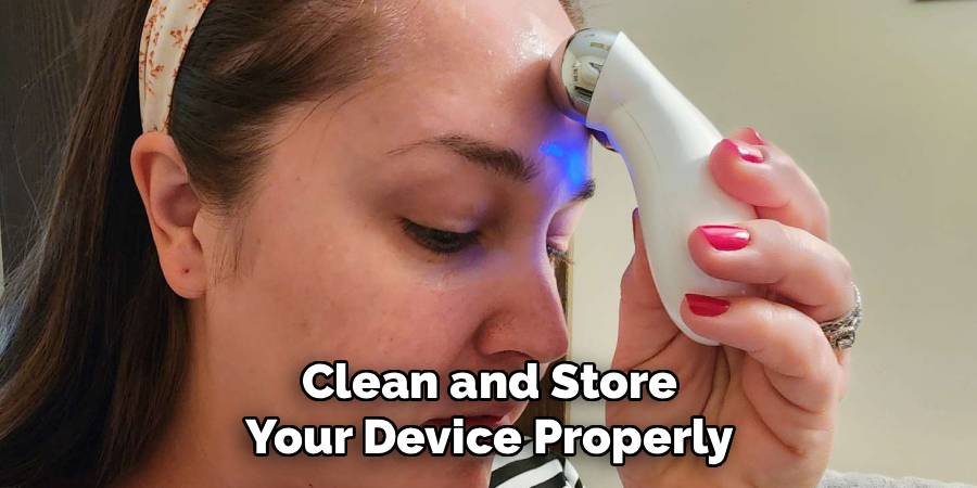 Clean and Store Your Device Properly