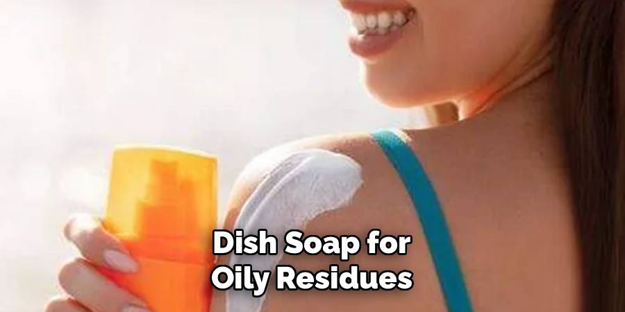 Dish Soap for Oily Residues