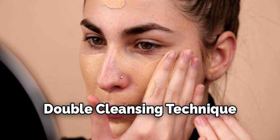 Double Cleansing Technique