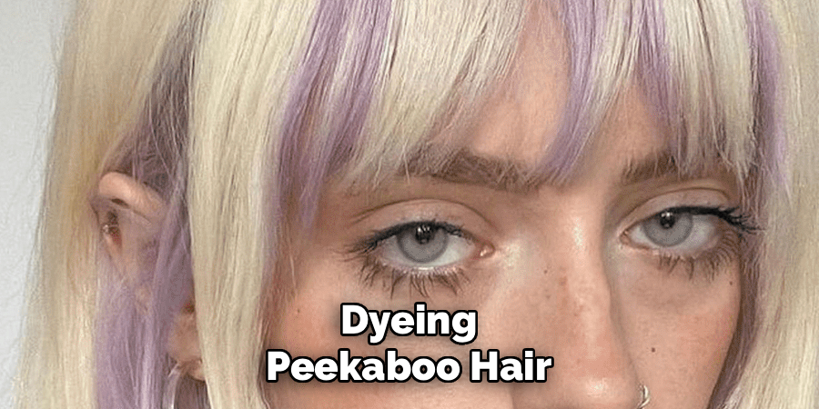 Dyeing Peekaboo Hair