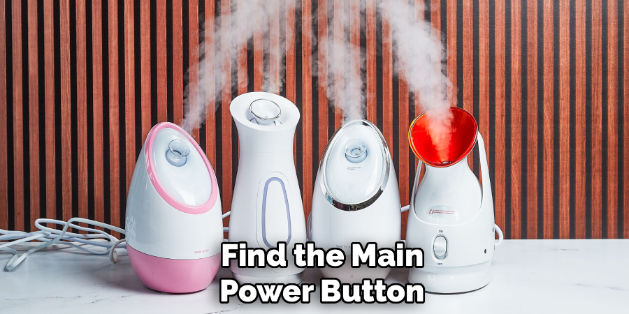 Find the Main
Power Button