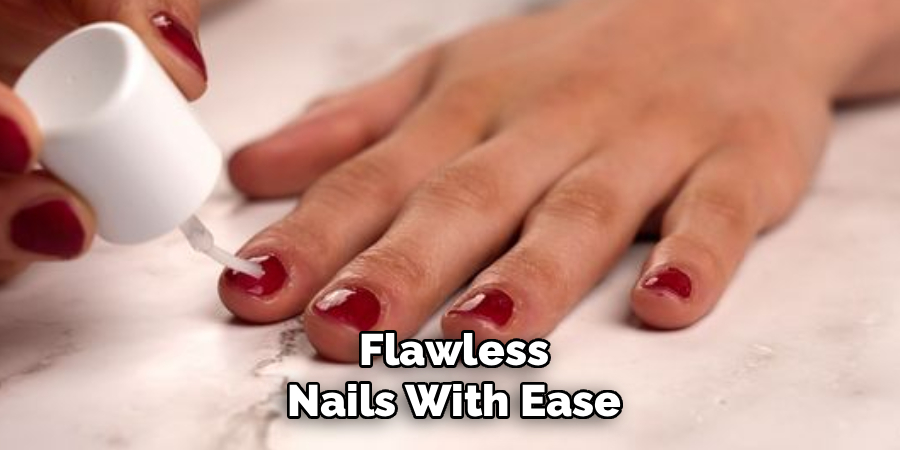 Flawless
Nails With Ease