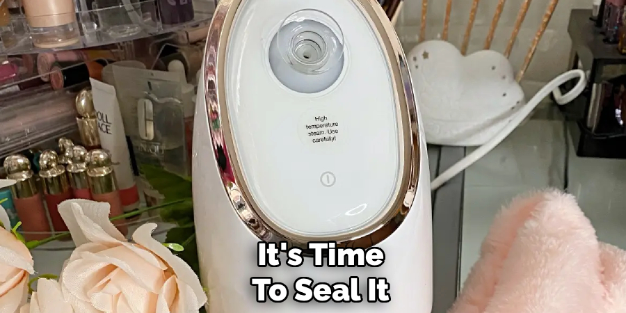 It's Time
To Seal It