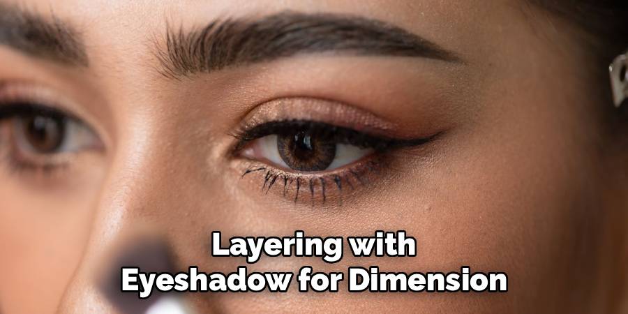 Layering with Eyeshadow for Dimension