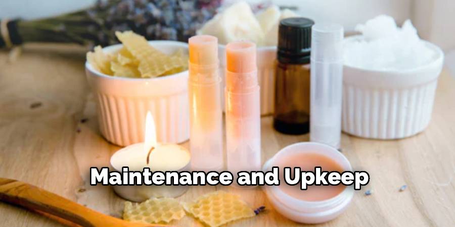 Maintenance and Upkeep