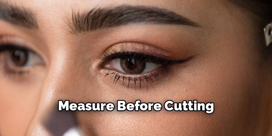 Measure Before Cutting