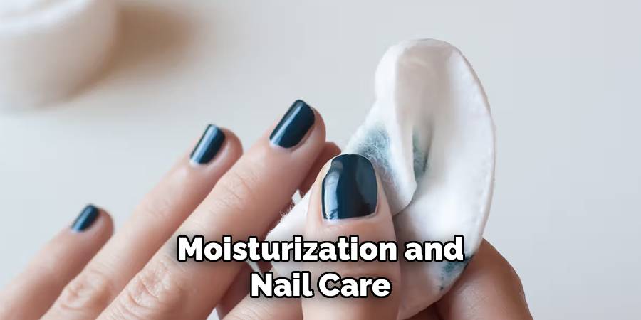 Moisturization and Nail Care
