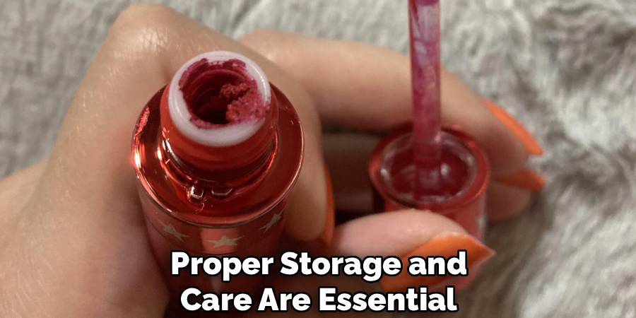 Proper Storage and
Care Are Essential