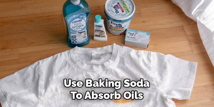 Use Baking Soda to Absorb Oils