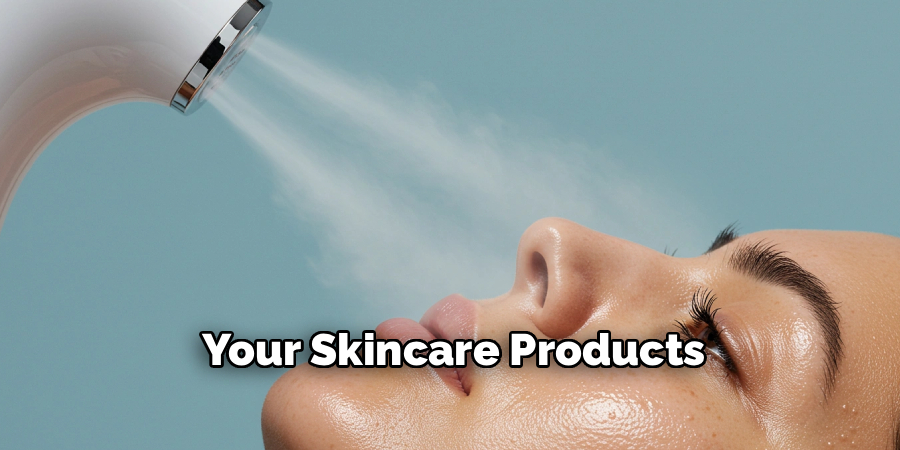 Your Skincare Products