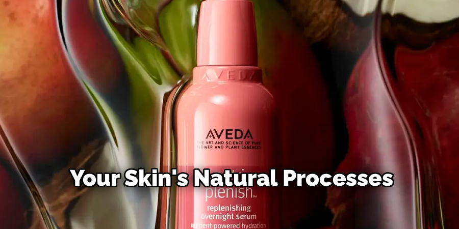 Your Skin's Natural Processes