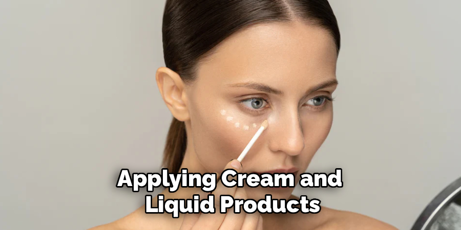 Applying Cream and
Liquid Products