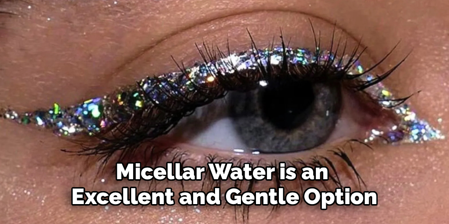 Micellar Water is an
Excellent and Gentle Option