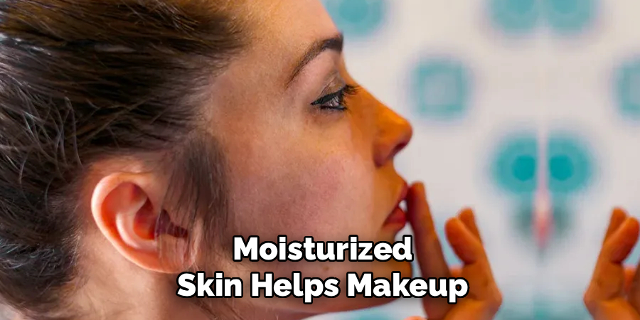 Moisturized Skin Helps Makeup