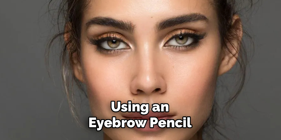 Using an Eyebrow Pencil