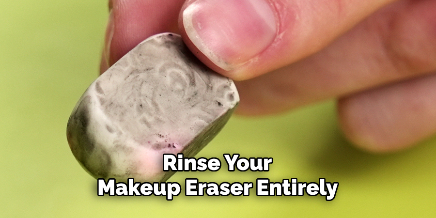 Rinse Your Makeup Eraser Entirely