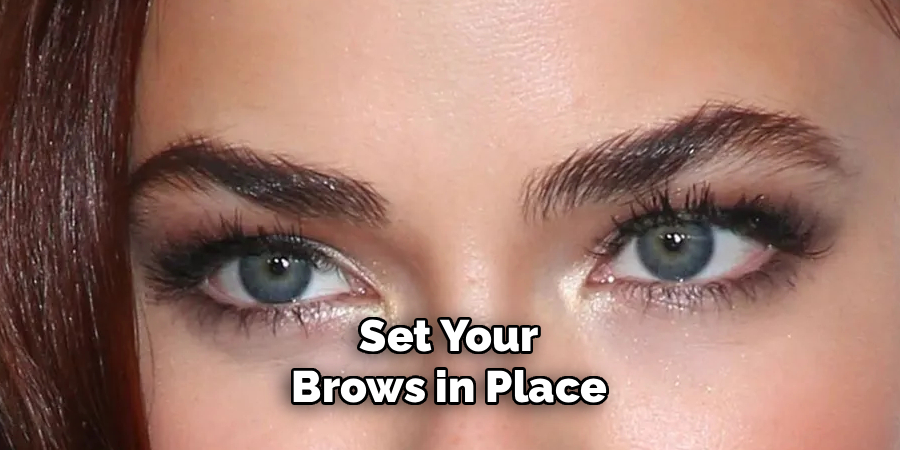 Set Your Brows in Place