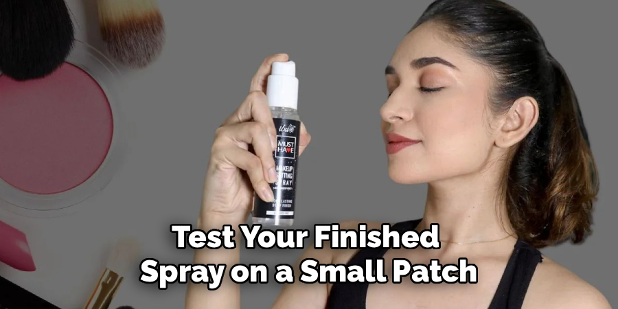 Test Your Finished 
Spray on a Small Patch