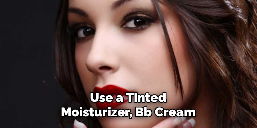 Use a Tinted Moisturizer, Bb Cream
