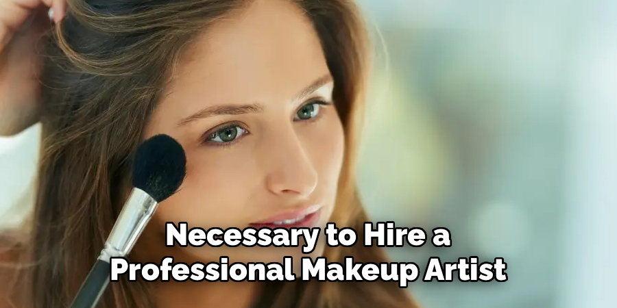 Necessary to Hire a Professional Makeup Artist