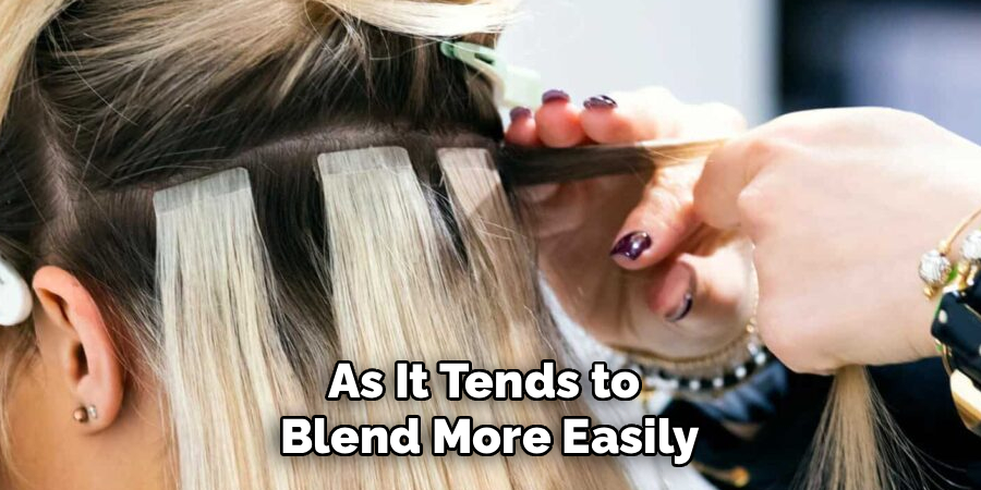 As It Tends to
Blend More Easily