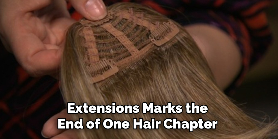 Extensions Marks the 
End of One Hair Chapter 