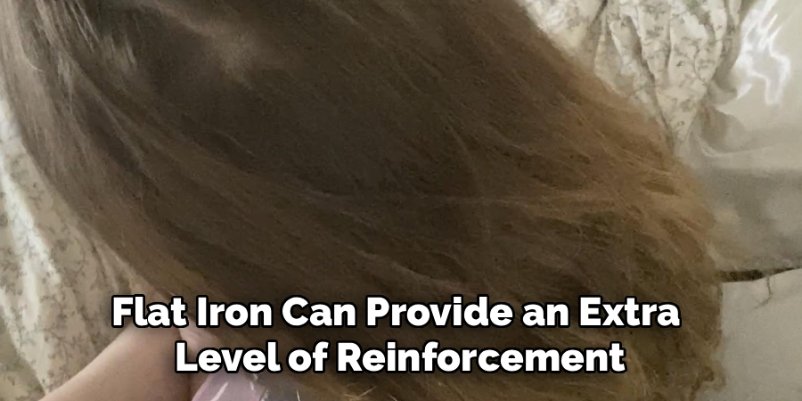Flat Iron Can Provide an Extra
Level of Reinforcement