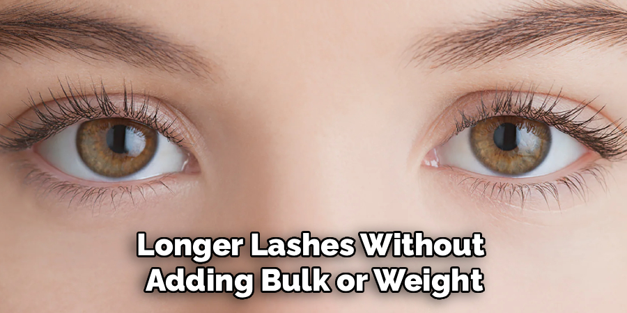 Longer Lashes Without
Adding Bulk or Weight