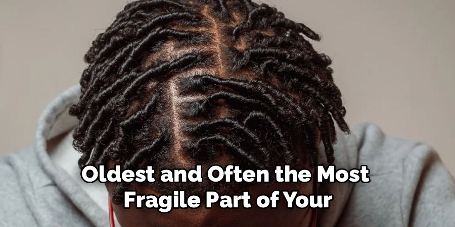 Oldest and Often the Most 
Fragile Part of Your