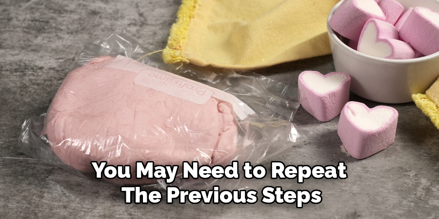 You May Need to Repeat
The Previous Steps