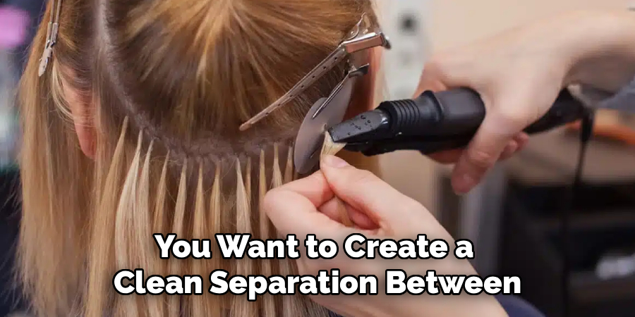 You Want to Create a 
Clean Separation Between