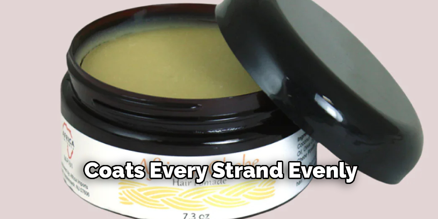 Coats Every Strand Evenly