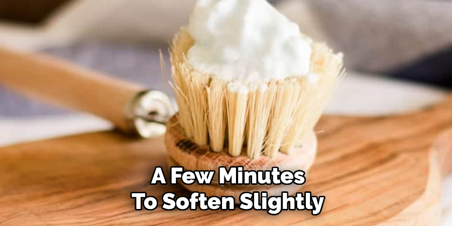 A Few Minutes
To Soften Slightly