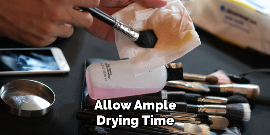 Allow Ample Drying Time