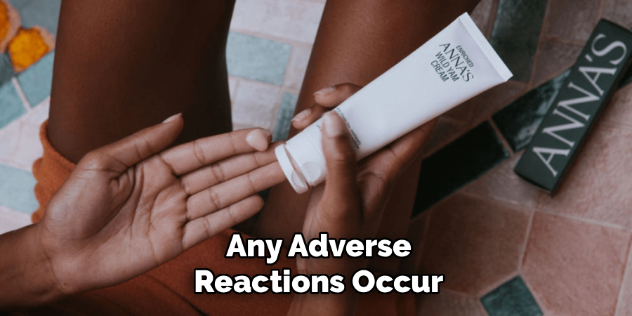 Any Adverse
Reactions Occur