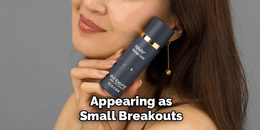 Appearing as
Small Breakouts