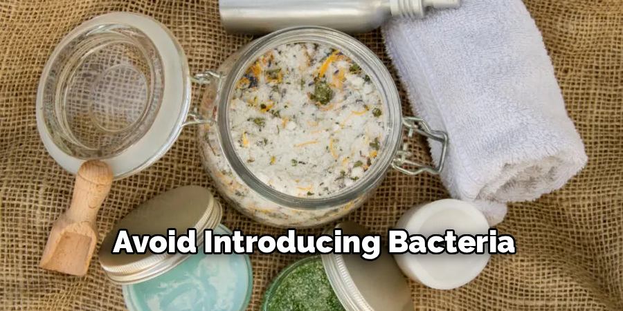 Avoid Introducing Bacteria