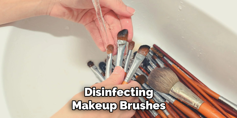 Disinfecting Makeup Brushes