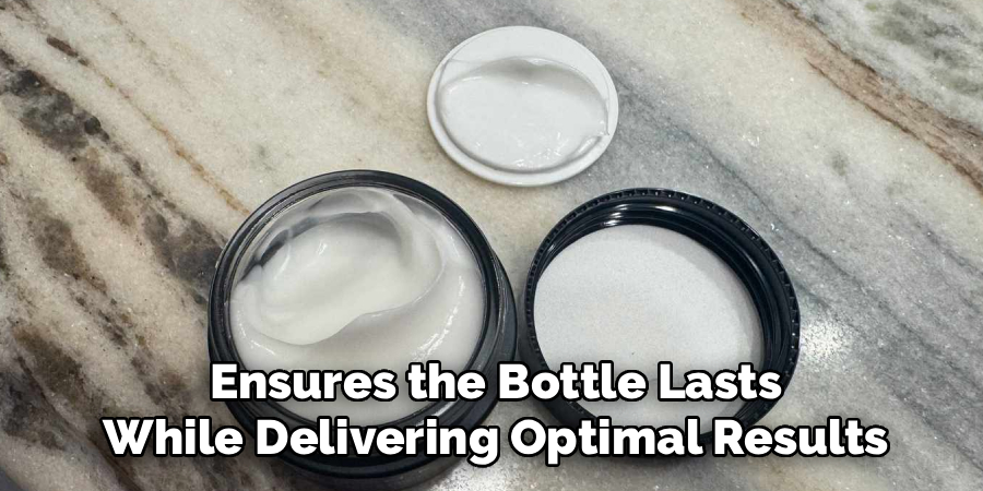 Ensures the Bottle Lasts
While Delivering Optimal Results